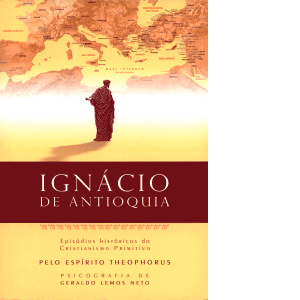 Ignácio-de-Antioquia-–-Episódios-Históricos-do-Cristianismo-Primitivo