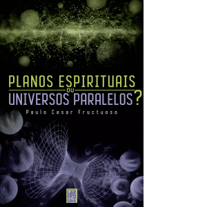 Planos-Espirituais-ou-Universos-Paralelos