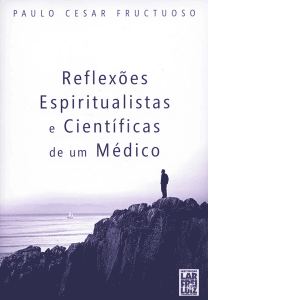 Reflexões-Espiritualistas-e-Científicas-de-um-Médico