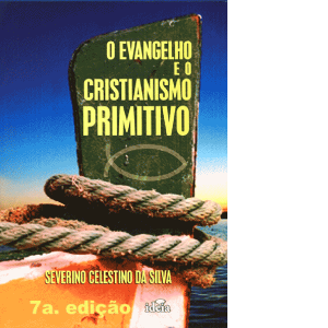 O Evangelho e o Cristianismo Primitivo